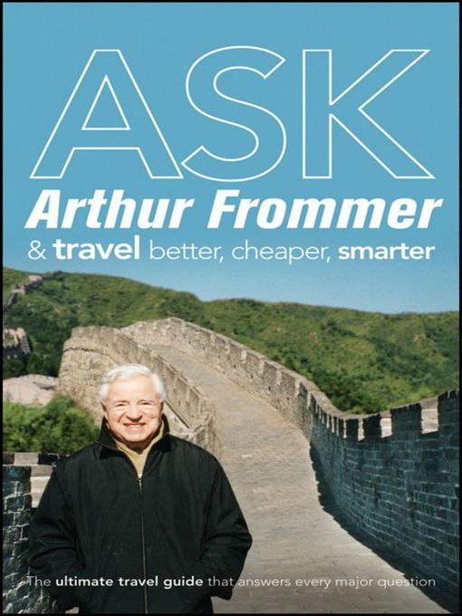 Title details for Ask Arthur Frommer by Arthur Frommer - Available